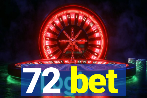 72 bet